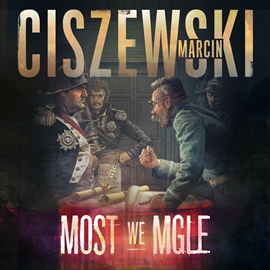 okładka Most we mgle audiobook | MP3 | Marcin Ciszewski