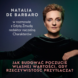 okładka Jak budować poczucie własnej wartości, gdy rzeczywistość przytłacza?  audiobook | MP3 | Natalia de Barbaro