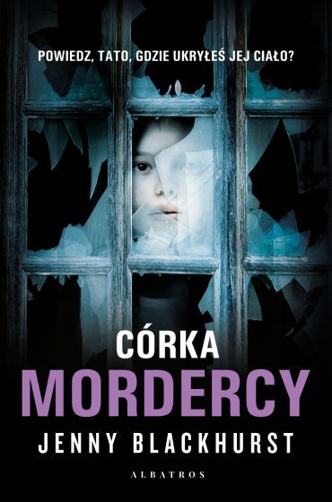 okładka Córka mordercy
 książka | Jenny Blackhurst