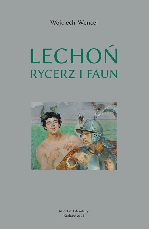 okładka Lechoń Rycerz i faun Biografia poety książka | Wojciech Wencel