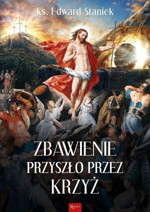 okładka Zbawienie przyszło przez krzyż książka | ks. prof. Edward Staniek