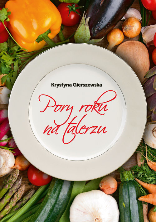 okładka Pory roku na talerzu książka | Gierszewska Krystyna