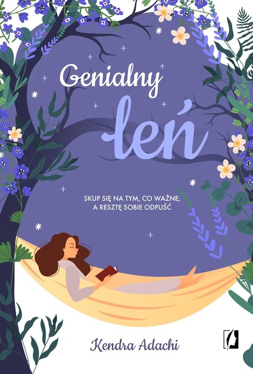 okładka Genialny leń Skup się na tym, co ważne, a resztę sobie odpuść książka | Adachi Kendra