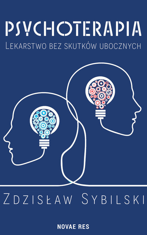 okładka Psychoterapia Lekarstwo bez skutków ubocznych książka | Zdzisław Sybilski