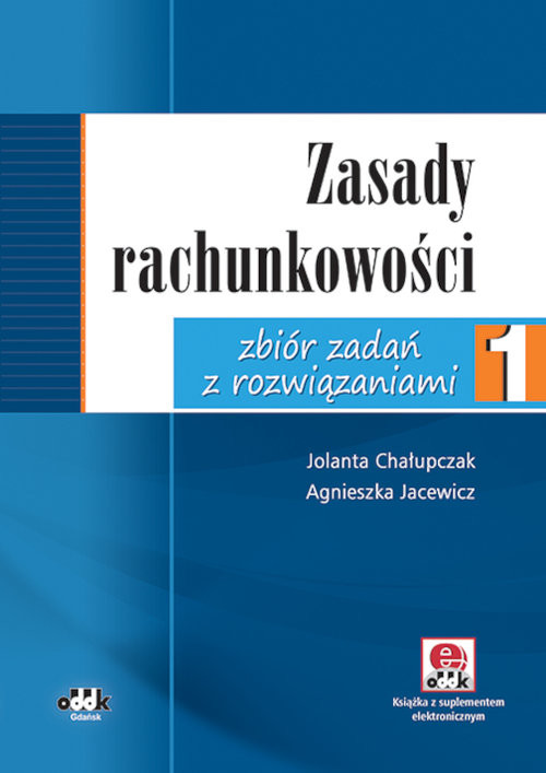 okładka Zasady rachunkowości Zbiór zadań z rozwiązaniami 1 Książka z suplementem elektronicznym książka | Chałupczak Jolanta, Agnieszka Jacewicz
