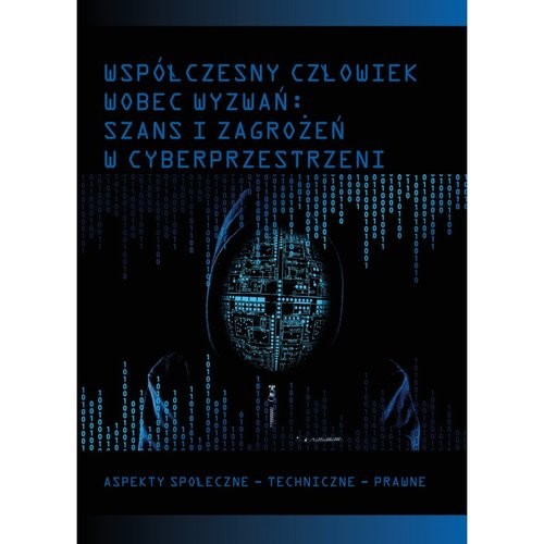 okładka Współczesny człowiek wobec wyzwań szans i zagrożeń w cyberprzestrzeni książka
