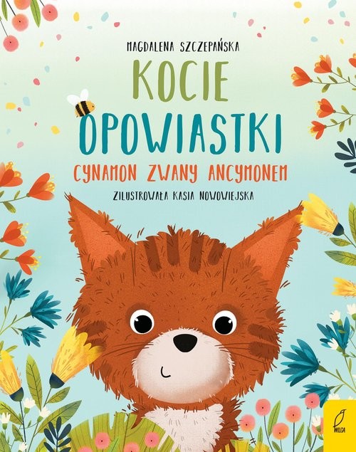 okładka Kocie opowiastki Cynamon zwany Ancymonem książka | Magdalena Szczepańska