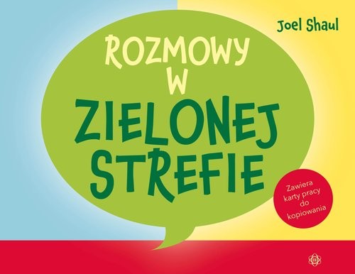 okładka Rozmowy w zielonej strefie Ćwiczenia dla dzieci ze spektrum autyzmu książka | Joel Shaul