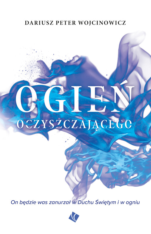 okładka Ogień oczyszczającego ebook | epub, mobi | Dariusz Peter Wojcinowicz