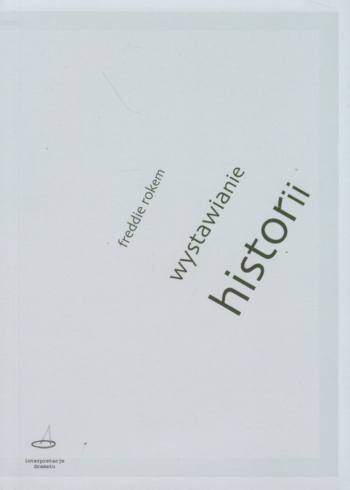 okładka Wystawianie historii książka | Rokem Freddie