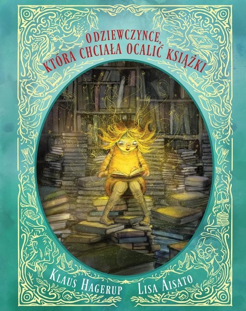 okładka O dziewczynce, która chciała ocalić książki książka | Klaus Hagerup