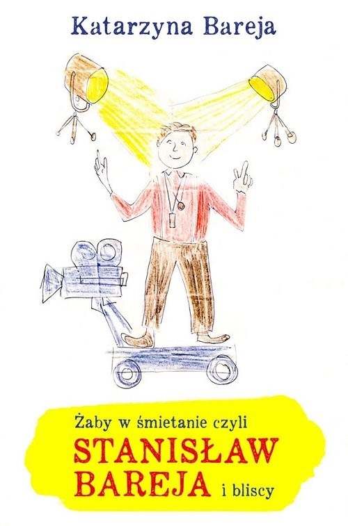 okładka Żaby w śmietanie czyli Stanisław Bareja i bliscy książka | Katarzyna Bareja