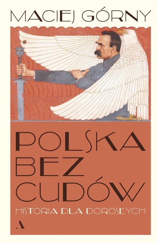 okładka Polska bez cudów. Historia dla dorosłych książka | Maciej Górny