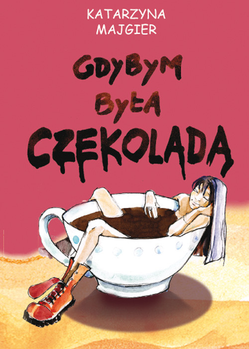 okładka Gdybym była czekoladą książka | Katarzyna Majgier