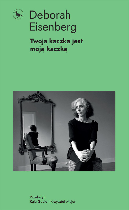 okładka Twoja kaczka jest moją kaczką ebook | epub, mobi | Deborah Eisenberg
