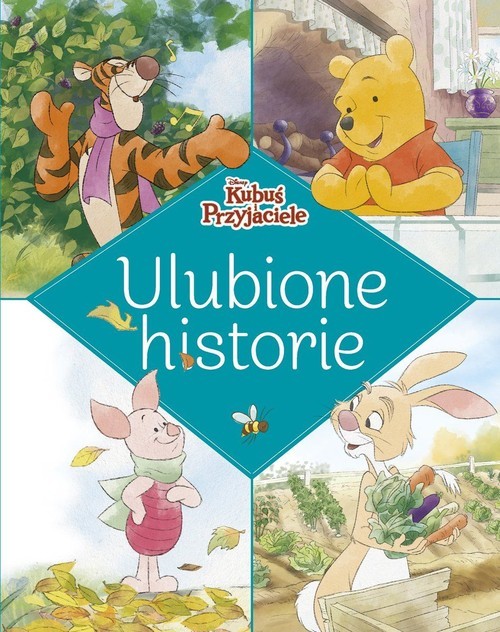 okładka Ulubione historie Disney Kubuś i Przyjaciele książka