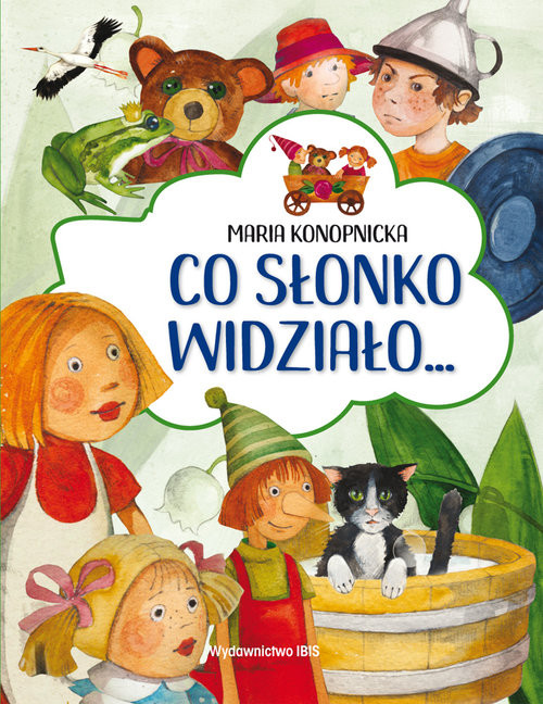 okładka Co słonko widziało... książka | Maria Konopnicka