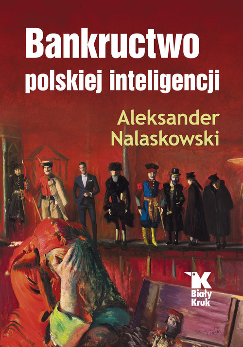 okładka Bankructwo polskiej inteligencji książka | Aleksander Nalaskowski