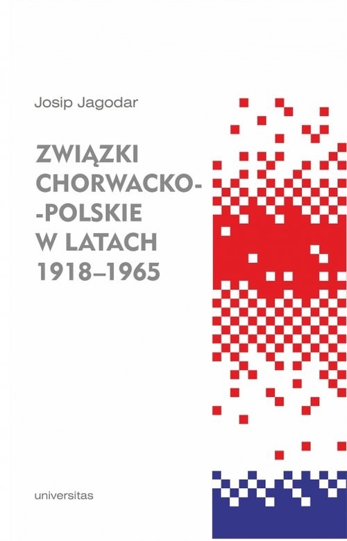 okładka Związki chorwacko-polskie w latach 1918-1965 książka | Josip Jagodar