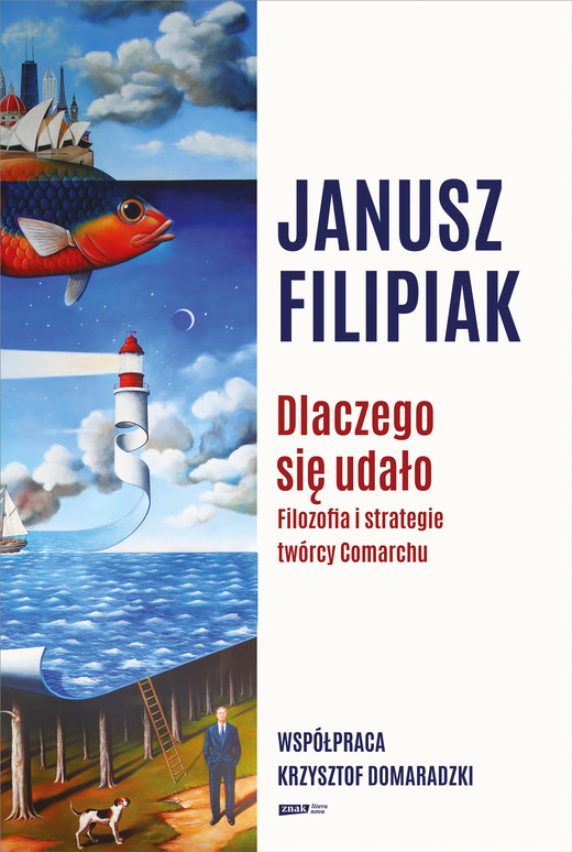 okładka Dlaczego się udało. Filozofia i strategie twórcy Comarchu ebook | epub, mobi | Krzysztof Domaradzki, Janusz Filipiak