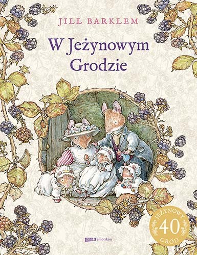 okładka W Jeżynowym Grodzie [wznowienie 2022]
 książka | Barklem Jill