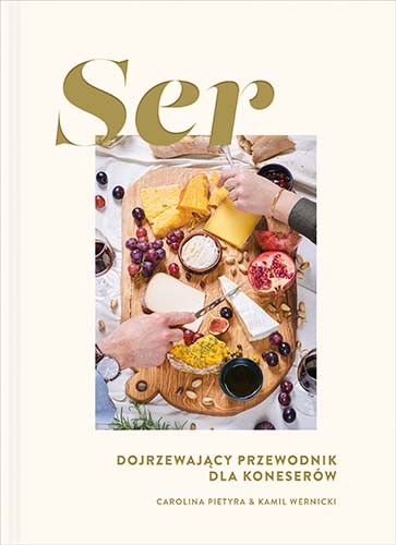 okładka Ser. Dojrzewający przewodnik dla koneserów
 książka | Pietyra Carolina, Kamil Wernicki