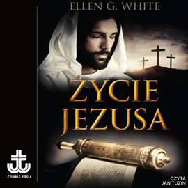 okładka Życie Jezusa audiobook | MP3 | Ellen G. White