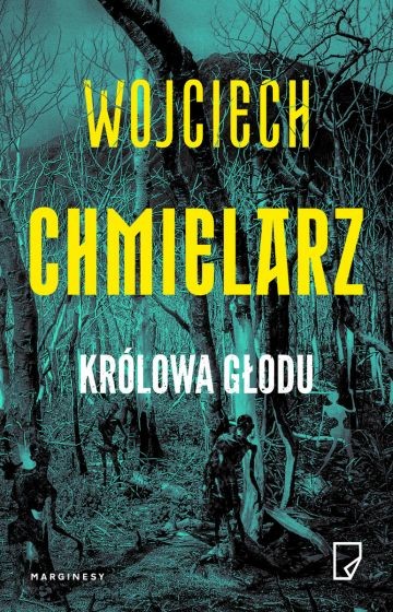 okładka Królowa głodu
 książka | Wojciech Chmielarz