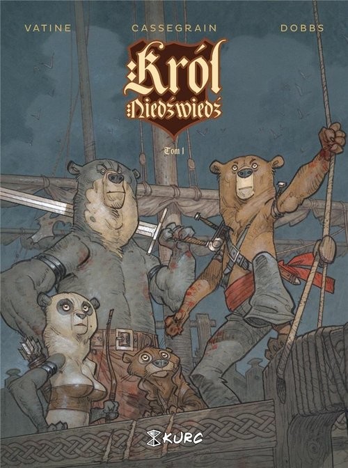 okładka Król Niedźwiedź Tom 1 / Kurc książka | Praca Zbiorowa