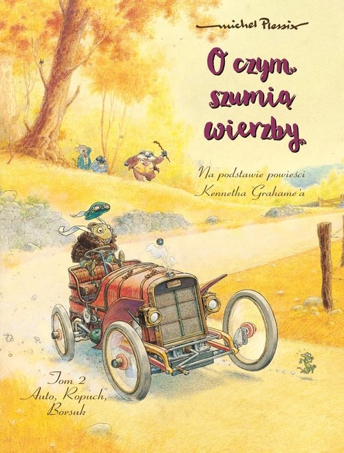 okładka O czym szumią wierzby Auto, Ropuch, Borsuk Tom 2 książka