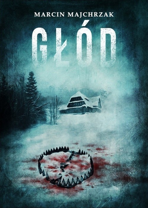 okładka Głód książka | Marcin Majchrzak
