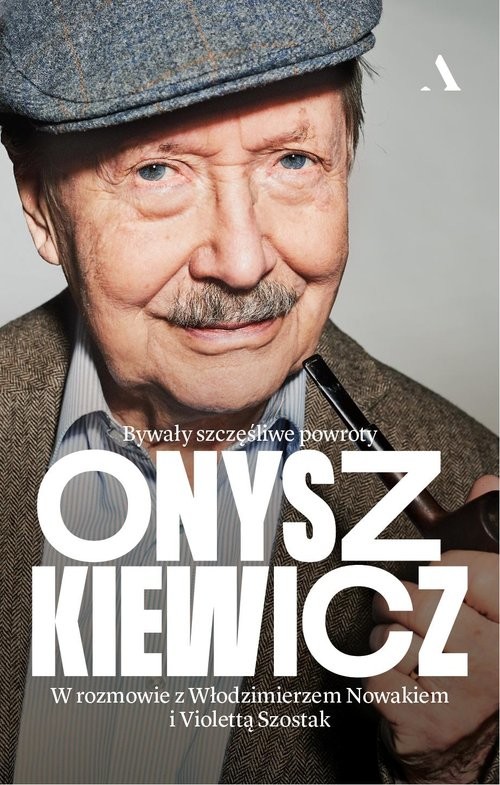 okładka Onyszkiewicz. Bywały szczęśliwe powroty W rozmowie z Włodzimierzem Nowakiem i Violettą Szostak książka | Włodzimierz Nowak, Violetta Szostak