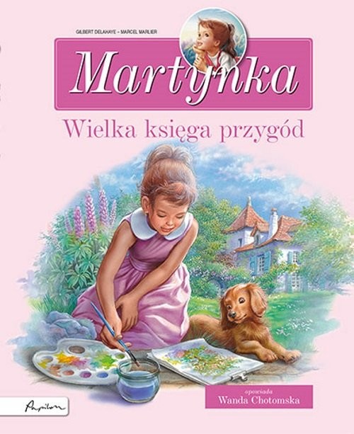 okładka Martynka. Wielka księga przygód. Zbiór opowiadań książka | Gilbert Delahaye