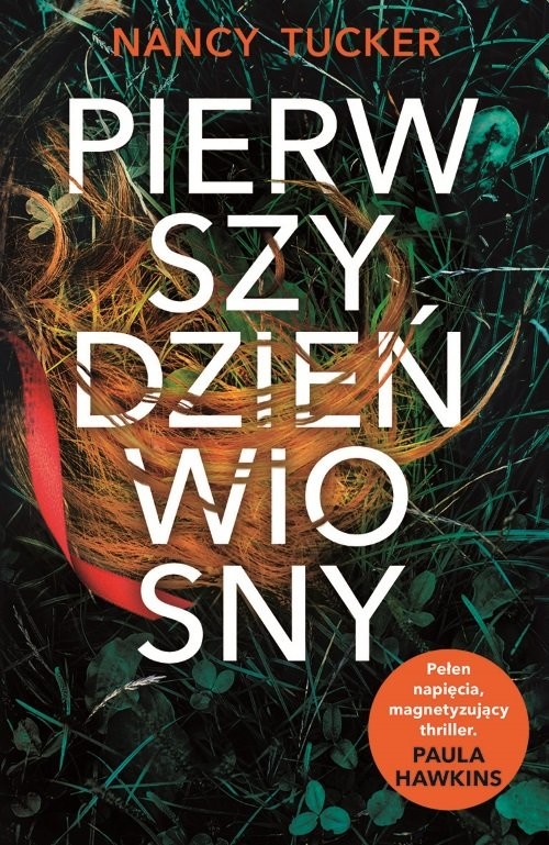 okładka Pierwszy dzień wiosny książka | Nancy Tucker