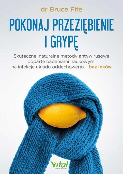 okładka Pokonaj przeziębienie i grypę książka | Bruce Fife