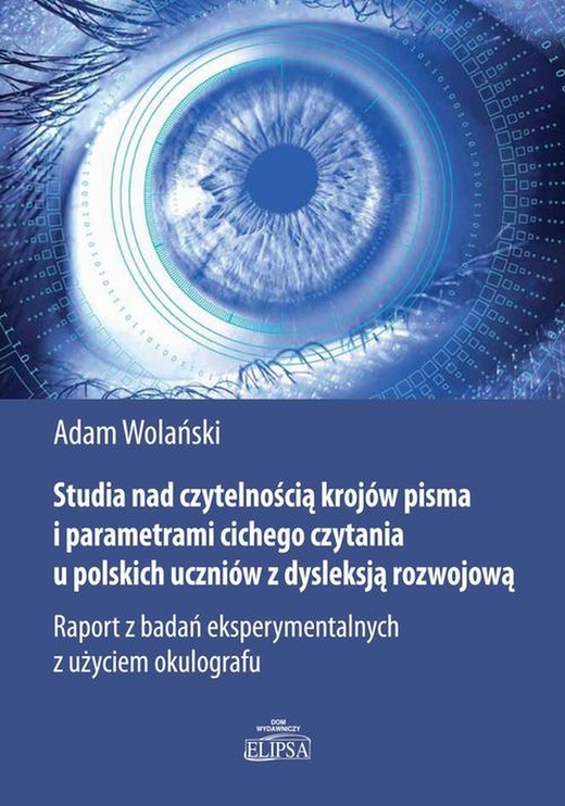 okładka Studia nad czytelnością krojów pisma i parametrami cichego czytania u polskich uczniów z dysleksją ebook | pdf | Adam Wolański