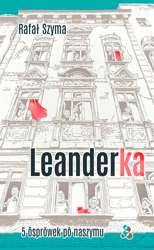 okładka Leanderka. 5 ôsprowek po naszymu ebook | epub, mobi | Rafał Szyma