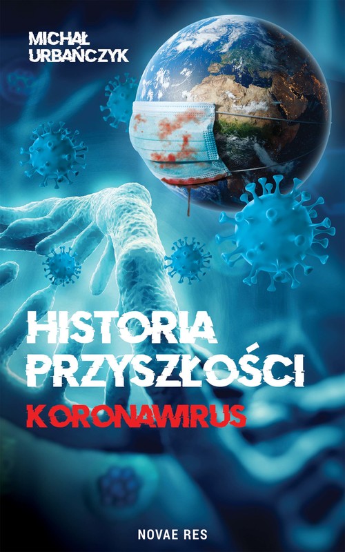 okładka Historia przyszłości. Koronawirus ebook | epub, mobi | Michał Urbańczyk