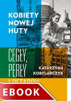 okładka Kobiety Nowej Huty ebook | epub, mobi | Katarzyna Kobylarczyk