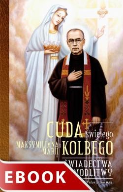 okładka Cuda świętego Maksymiliana Marii Kolbego ebook | epub, mobi | Katarzyna Pytlarz