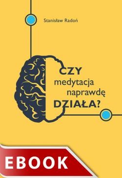 okładka Czy medytacja naprawdę działa? ebook | epub, mobi | Stanisław Radoń