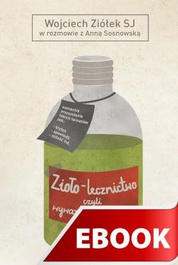 okładka Zioło-lecznictwo ebook | epub, mobi | o. Wojciech Ziółek SJ, Anna Sosnowska