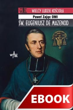 okładka Św. Eugeniusz de Mazenod ebook | epub, mobi | Paweł Zając OMI
