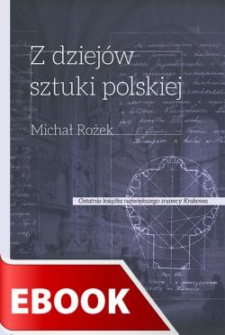 okładka Z dziejów sztuki polskiej ebook | epub, mobi | Michał Rożek