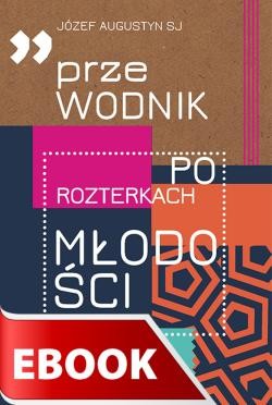 okładka Przewodnik po rozterkach młodości ebook | epub, mobi | Józef Augustyn SJ