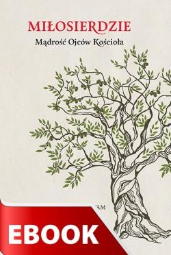 okładka Miłosierdzie. Mądrość Ojców Kościoła ebook | epub, mobi | Praca Zbiorowa
