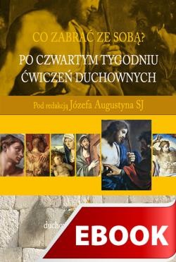 okładka Po czwartym tygodniu Ćwiczeń duchownych ebook | epub, mobi | Józef Augustyn SJ