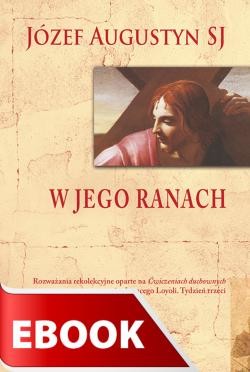 okładka W Jego ranach ebook | epub, mobi | Józef Augustyn SJ