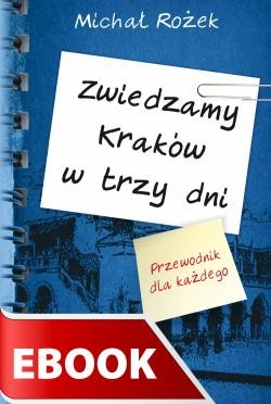 okładka Zwiedzamy Kraków w trzy dni ebook | epub, mobi | Michał Rożek