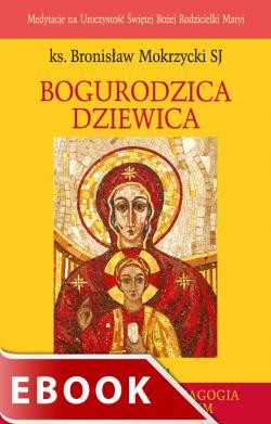 okładka Bogurodzica Dziewica ebook | epub, mobi | Bronisław Mokrzycki SJ